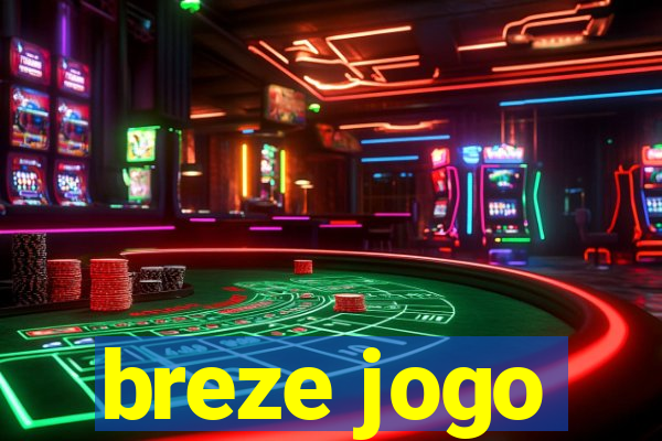 breze jogo